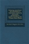 Enhancing Commitment and Contribution in Organizations Employing Information Professionals in Analytic/Consulting Roles - Primary Source Edition,1294450689,9781294450689