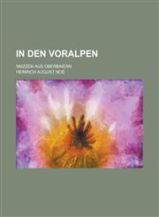 In Den Voralpen; Skizzen Aus Oberbaiern,123491400X,9781234914004