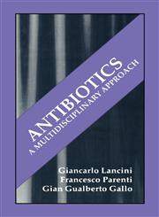 Antibiotics A Multidisciplinary Approach,0306449242,9780306449246
