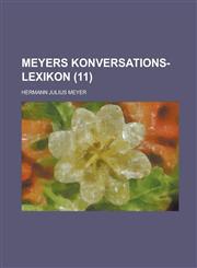 Meyers Konversations-Lexikon (11 ),1153561514,9781153561518