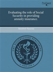 Evaluating the role of Social Security in providing annuity insurance.,1243525606,9781243525604