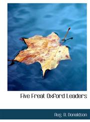 Five Freat Oxford Leaders,1140169343,9781140169345