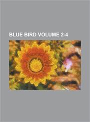 Blue Bird Volume 2-4,1234153165,9781234153168