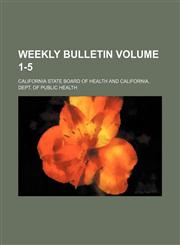 Weekly bulletin Volume 1-5,1130956318,9781130956313