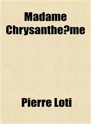 Madame Chrysanthème,115184022X,9781151840226