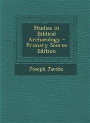 Studies in Biblical Archaeology - Primary Source Edition,1294449087,9781294449089