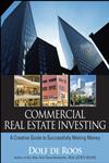 Commercial Real Estate Investing A Creative Guide to Sucessfully Making Money,0470227389,9780470227381