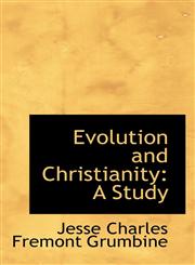 Evolution and Christianity A Study,1113082143,9781113082145