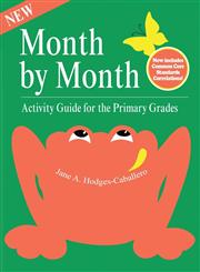 Month-By-Month Activity Guide for the Primary Grades,0893340618,9780893340612