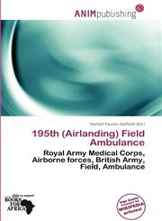 195th (Airlanding) Field Ambulance,6200201668,9786200201669