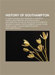 History of Southampton St. Mary's Church, Southampton, St. Michael's Church, Southampton, Holyrood Church, Southampton, History of Woolston,1156774179,9781156774175