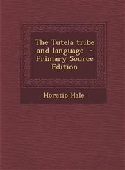 Tutela Tribe and Language,1289834849,9781289834845