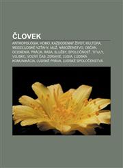Lovek Antropologia, Homo, Ka Dodenny Ivot, Kultura, Medzi Udske Vz Ahy, Mu, Nabo Enstvo, OB An, Ocenenia, Praca, Rasa, Slu B,123338919X,9781233389193
