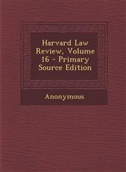 Harvard Law Review, Volume 16 - Primary Source Edition,1293269743,9781293269749