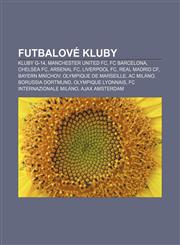 Futbalové kluby Kluby G-14, Manchester United FC, FC Barcelona, Chelsea FC, Arsenal FC, Liverpool FC, Real Madrid CF, Bayern Mníchov,1232993980,9781232993988