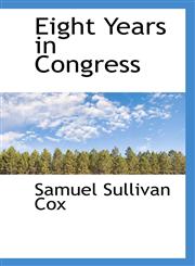 Eight Years in Congress,1117403092,9781117403090