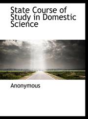 State Course of Study in Domestic Science,1140545256,9781140545255