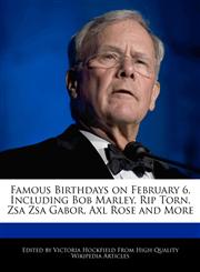 Famous Birthdays on February 6, Including Bob Marley, Rip Torn, Zsa Zsa Gabor, Axl Rose and More,1240890834,9781240890835