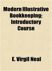 Modern Illustrative Bookkeeping; Introductory Course,1152420895,9781152420892