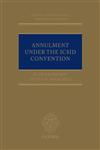 Annulment Under the ICSID Convention,0199653747,9780199653744