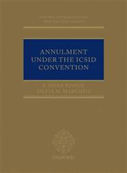 Annulment Under the ICSID Convention,0199653747,9780199653744