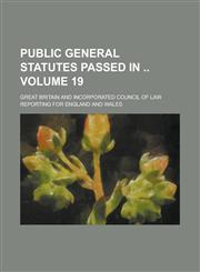 Public General Statutes Passed in  Volume 19,1236902823,9781236902825