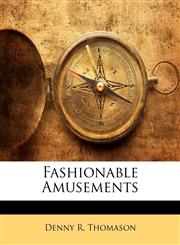 Fashionable Amusements,1146766076,9781146766074