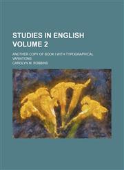 Studies in English; Another copy of book I with typographical variations Volume 2,1150809868,9781150809866