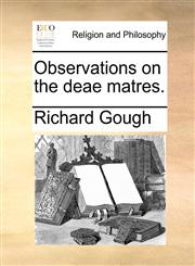 Observations on the deae matres.,1171114176,9781171114178