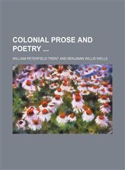 Colonial Prose and Poetry (Volume 3),1150742356,9781150742354
