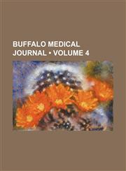 Buffalo Medical Journal (Volume 4),115427599X,9781154275995