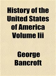 History of the United States of America Volume Iii,1154737357,9781154737356