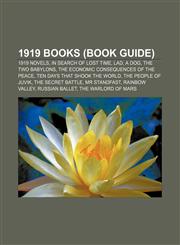 1919 books (Book Guide) 1919 novels, In Search of Lost Time, Lad, A Dog, The Two Babylons, The Economic Consequences of the Peace,1157675522,9781157675525