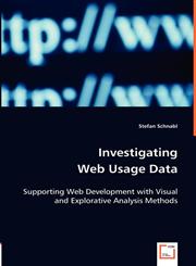 Investigating Web Usage Data,3836486431,9783836486439
