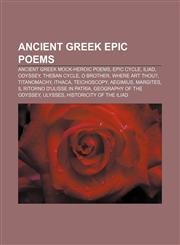 Ancient Greek epic poems Ancient Greek mock-heroic poems, Epic Cycle, Iliad, Odyssey, Theban Cycle, O Brother, Where Art Thou?, Titanomachy,1157053610,9781157053613