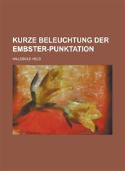 Kurze Beleuchtung der Embster-Punktation,1236971779,9781236971777