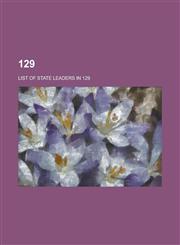 129 129 Births, 129 Deaths, Galen, Osroes I of Parthia, List of State Leaders in 129, Pope Justus of Alexandria, 129 Ad,1157723926,9781157723929