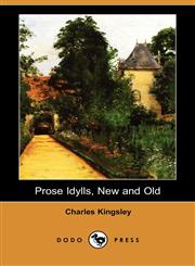 Prose Idylls, New and Old (Dodo Press),1406528722,9781406528725