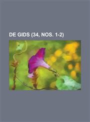 de Gids (34, Nos. 1-2),1235632466,9781235632464