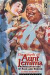 The Myth of Aunt Jemima Representations of Race and Region,0415049199,9780415049191