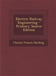 Electric Railway Engineering - Primary Source Edition,1293538213,9781293538210
