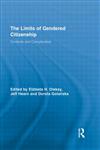 The Limits of Gendered Citizenship Contexts and Complexities,0415887062,9780415887069