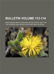 Bulletin Volume 113-114,1153401843,9781153401845
