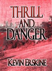 Thrill and Danger,1604412305,9781604412307