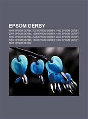 Epsom Derby 1994 Epsom Derby, 2003 Epsom Derby, 1992 Epsom Derby, 2007 Epsom Derby, 1996 Epsom Derby, 1987 Epsom Derby, 1986 Epsom Derby,1155444132,9781155444130