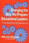 Changing the Way We Prepare Educational Leaders The Danforth Experience,0803960786,9780803960787