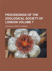 Proceedings of the Zoological Society of London Volume 7,1234673991,9781234673994