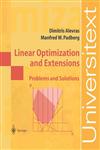 Linear Optimization and Extensions Problems and Solutions,3540417443,9783540417446