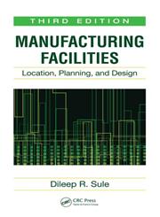 Manufacturing Facilities Location, Planning, and Design 3rd Edition,1420044222,9781420044225