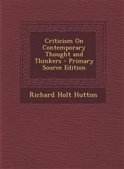 Criticism on Contemporary Thought and Thinkers - Primary Source Edition,1289977356,9781289977351